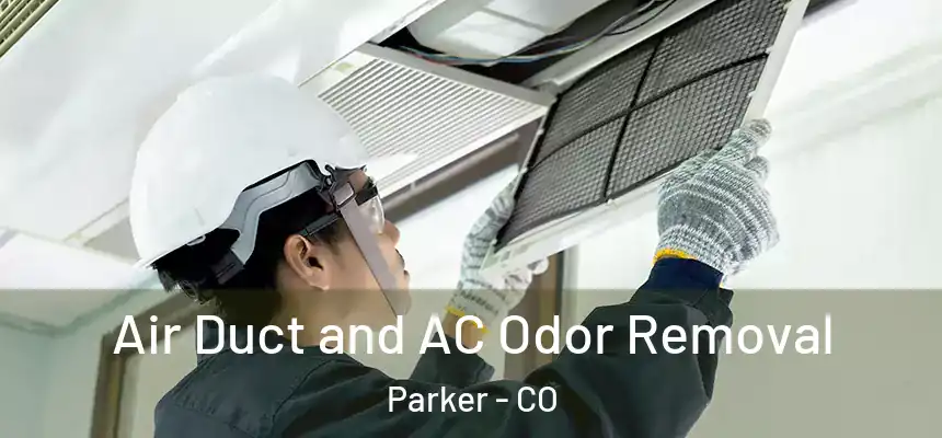  Air Duct and AC Odor Removal Parker - CO