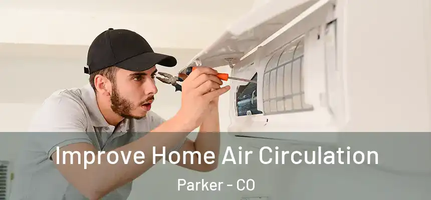  Improve Home Air Circulation Parker - CO